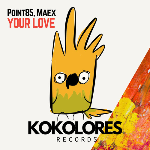 Point85, Maex - Your Love [KOK001]